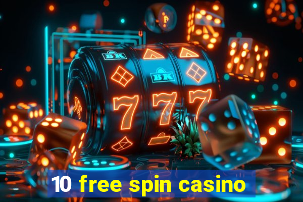 10 free spin casino