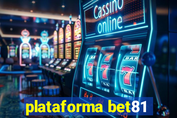 plataforma bet81