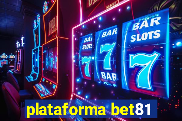 plataforma bet81