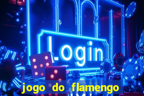 jogo do flamengo vai passar na globo play