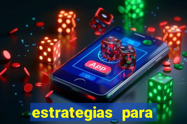 estrategias para jogar roleta