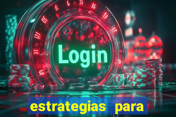 estrategias para jogar roleta