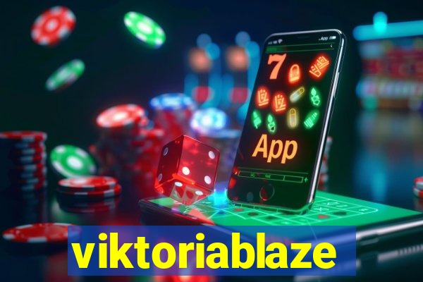 viktoriablaze