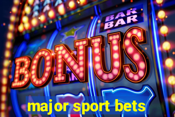 major sport bets