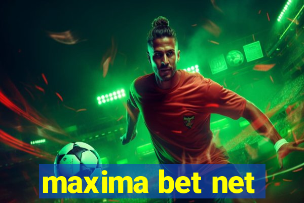 maxima bet net