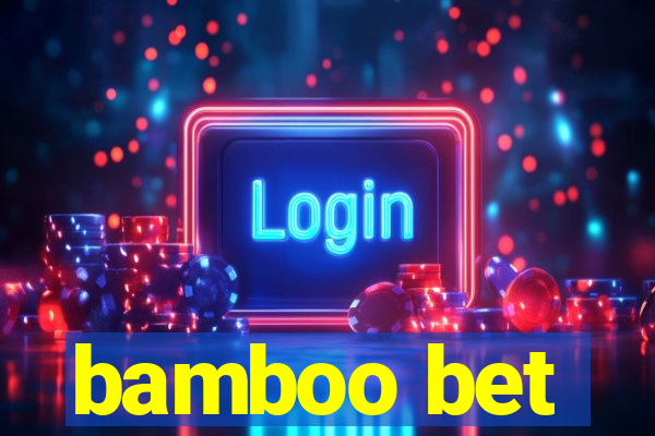 bamboo bet