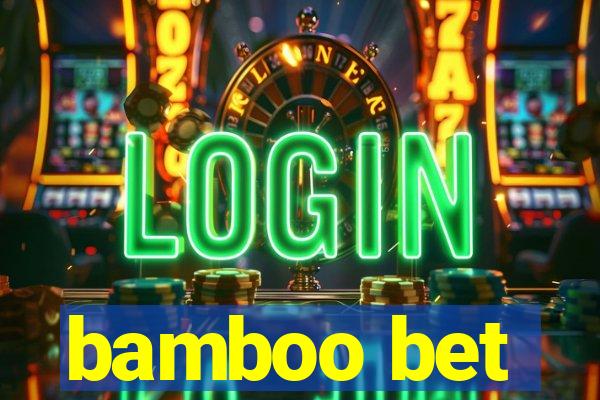 bamboo bet