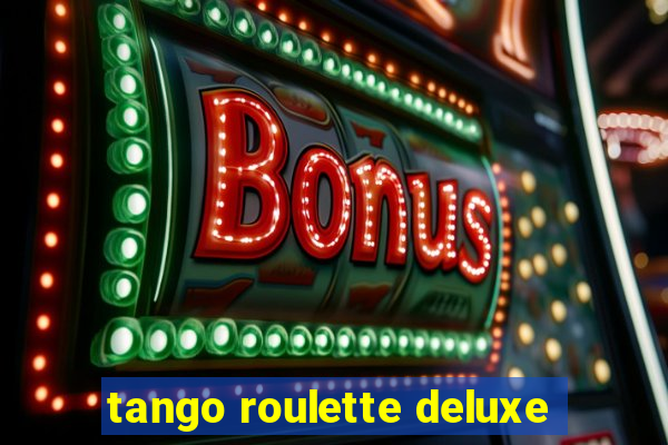 tango roulette deluxe