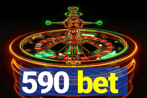 590 bet