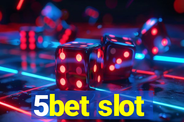 5bet slot