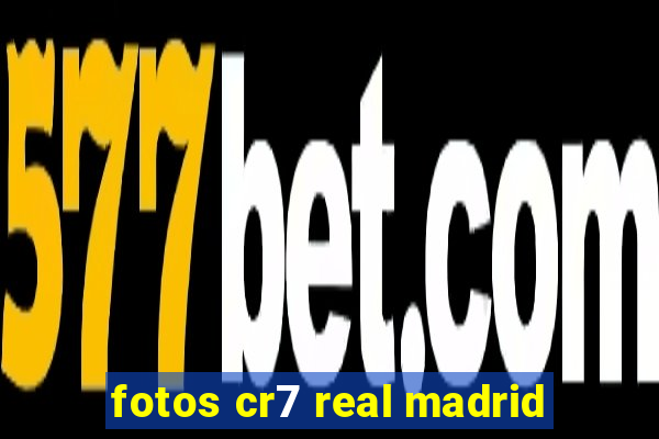 fotos cr7 real madrid