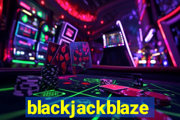 blackjackblaze