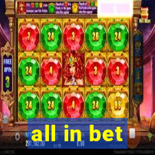 all in bet