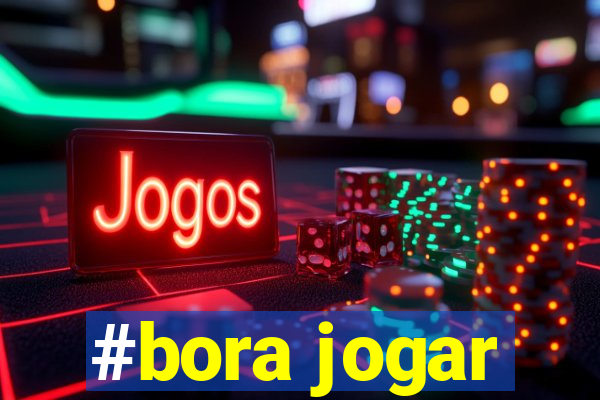 #bora jogar