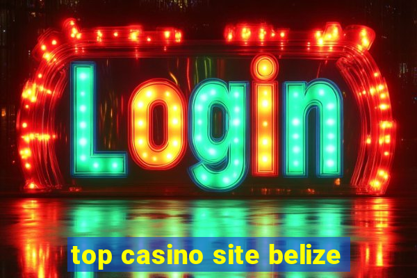 top casino site belize