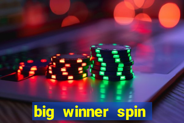 big winner spin and win