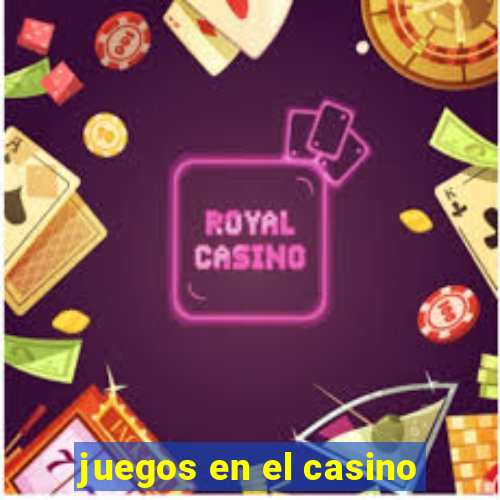 juegos en el casino