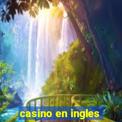 casino en ingles