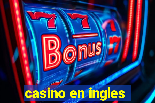 casino en ingles