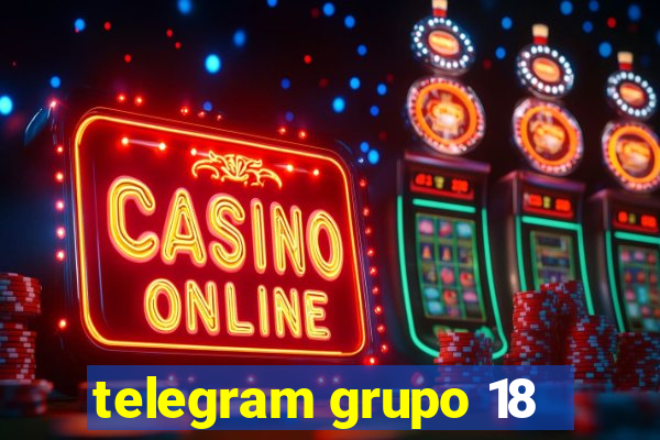 telegram grupo 18