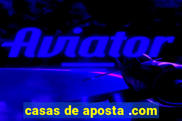 casas de aposta .com