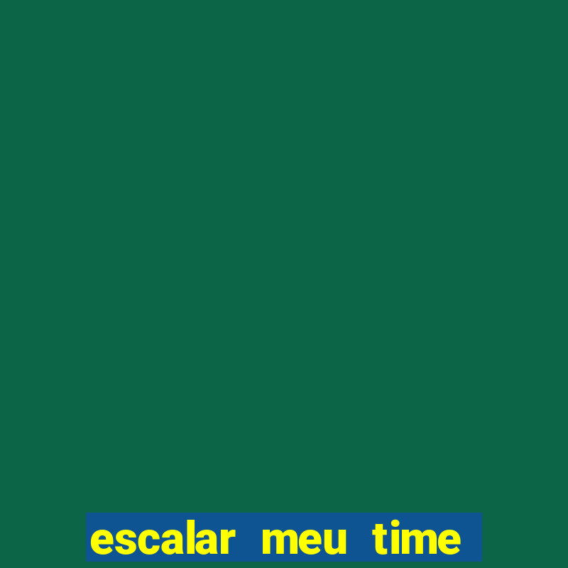 escalar meu time de futebol