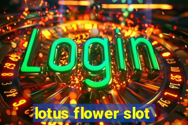 lotus flower slot