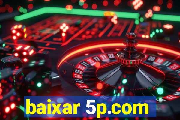 baixar 5p.com