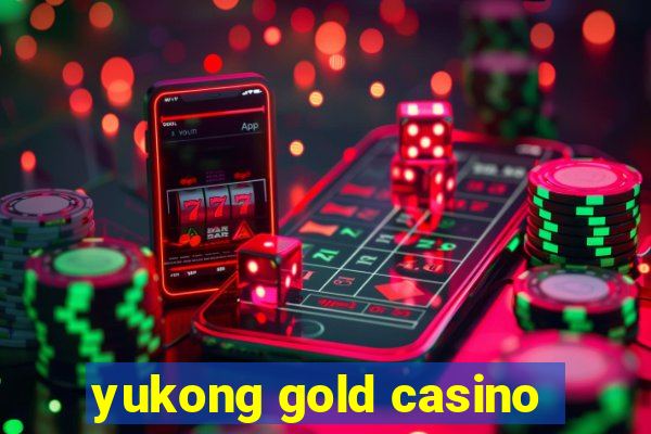 yukong gold casino