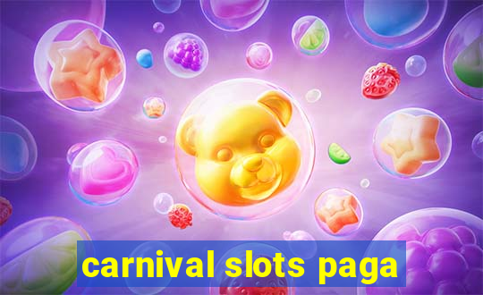 carnival slots paga