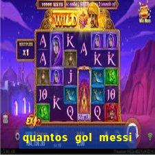 quantos gol messi tem na carreira