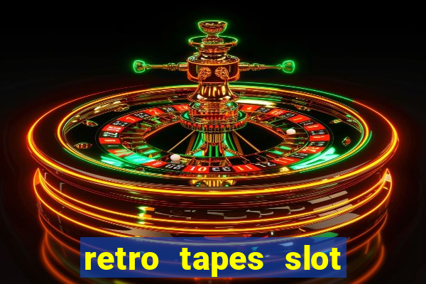 retro tapes slot demo bonus buy