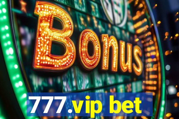 777.vip bet