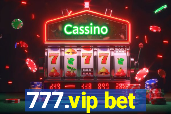 777.vip bet