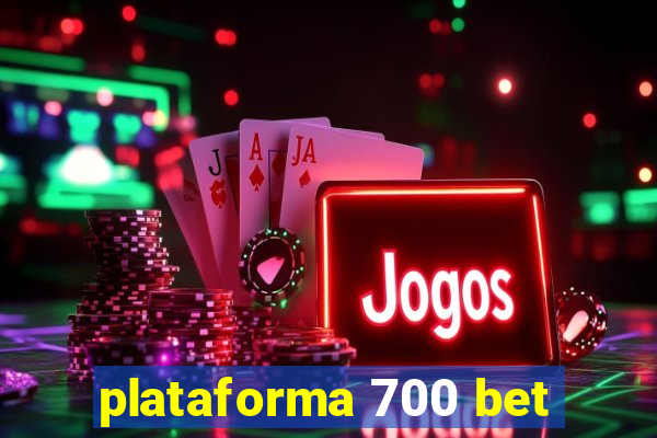 plataforma 700 bet