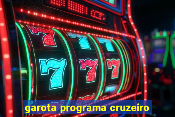 garota programa cruzeiro