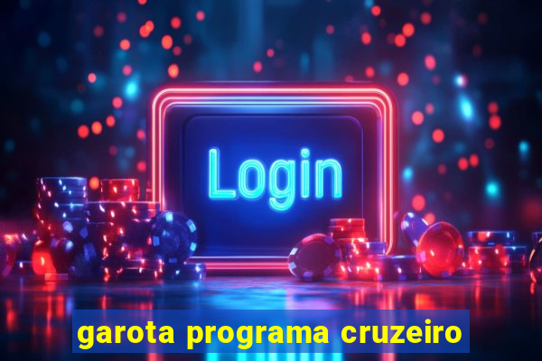 garota programa cruzeiro