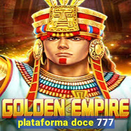 plataforma doce 777