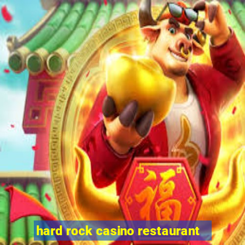 hard rock casino restaurant