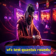 ufc tem quantos rounds