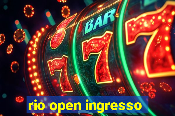 rio open ingresso