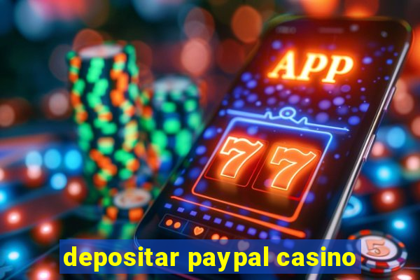 depositar paypal casino