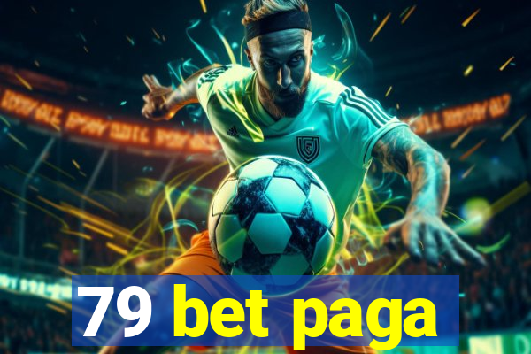 79 bet paga