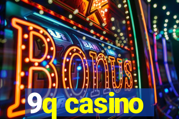 9q casino