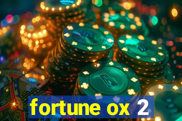 fortune ox 2