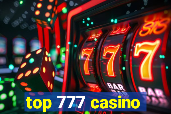 top 777 casino