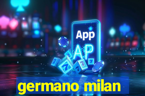 germano milan