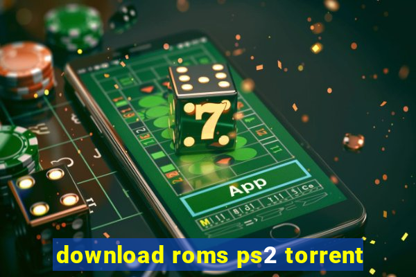 download roms ps2 torrent