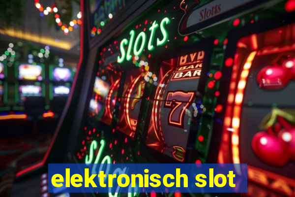 elektronisch slot