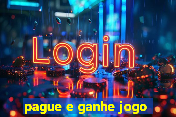 pague e ganhe jogo